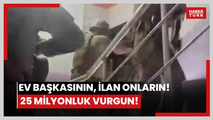 Ev başkasının, ilan onların! 25 milyonluk vurgun!
