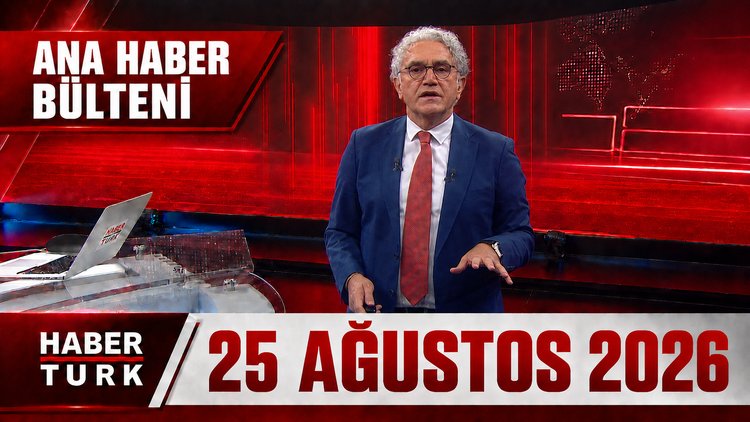 Faruk Aksoy İle Ana Haber Bülteni - 25 Ağustos 2026