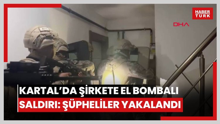 Kartal'da haraç için şirkete el bombası atan şüpheliler yakalandı
