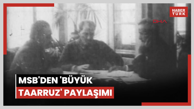MSB'den 'Büyük Taarruz' paylaşımı