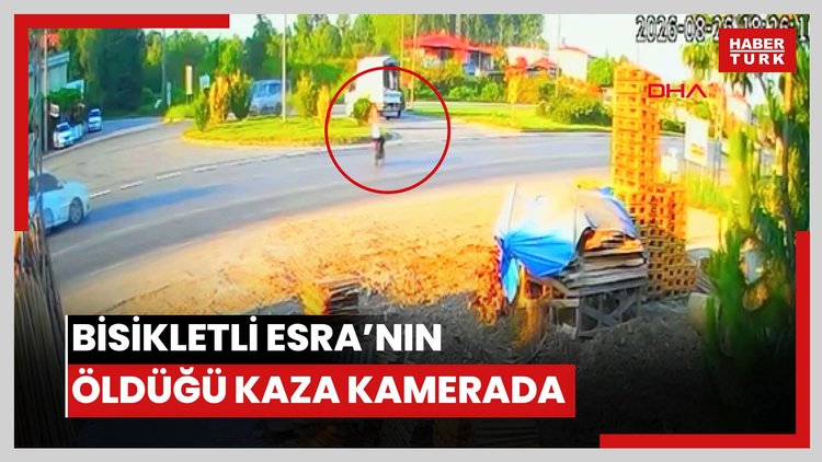 Bisikletli Esra'nın öldüğü kaza kamerada