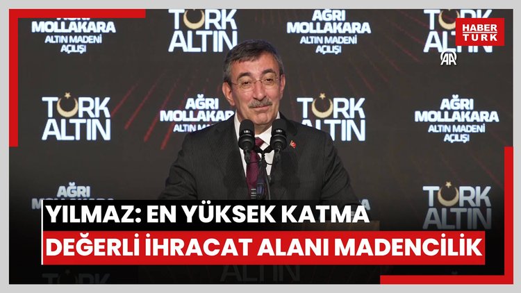 Cumhurbaşkanı Yardımcısı Yılmaz: Katma değeri en yüksek ihracat alanı madencilik