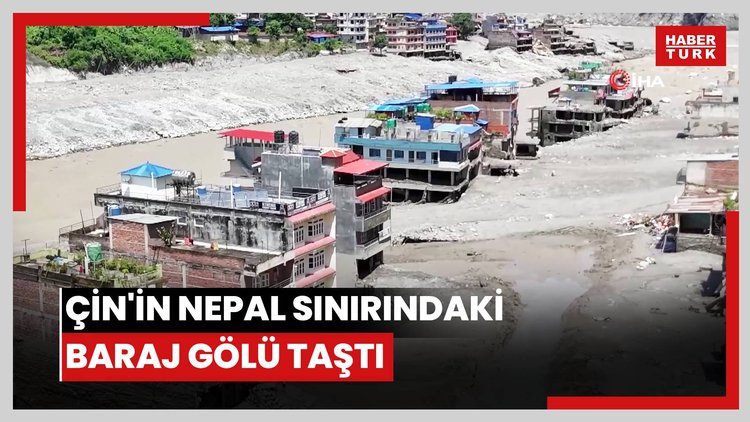 Çin'in Nepal sınırındaki baraj gölü taştı