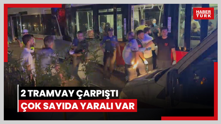 Tramvaylar kafa kafaya çarpıştı