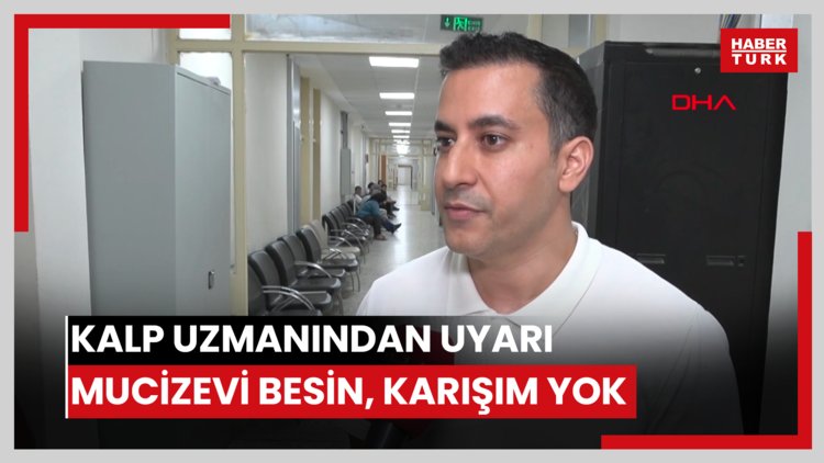 Kalp uzmanından uyarı: Mucizevi besin, karışım yok