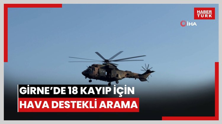 Girne'de kayıp 18 kişiyi arama çalışmaları havadan destekli başladı