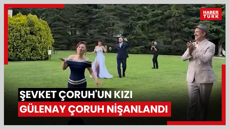 Şevket Çoruh'un kızı Gülenay Çoruh nişanlandı