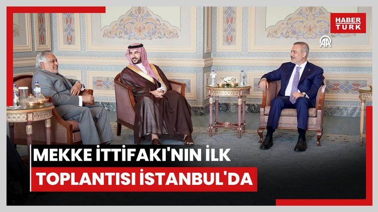 Mekke İttifakı'nın ilk toplantısı İstanbul'da