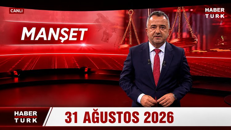 Zülfikar Ali Aydın ile Habertürk Manşet (31 Ağustos 2026)