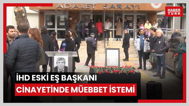 Eski İHD İzmir Şube Eş Başkanını öldüren sanığa müebbet hapis istemi