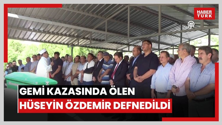 KKTC'deki gemi kazasında yaşamını yitiren Hüseyin Özdemirin cenazesi Mersinde defnedildi
