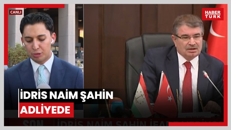 İdris Naim Şahin adliyede