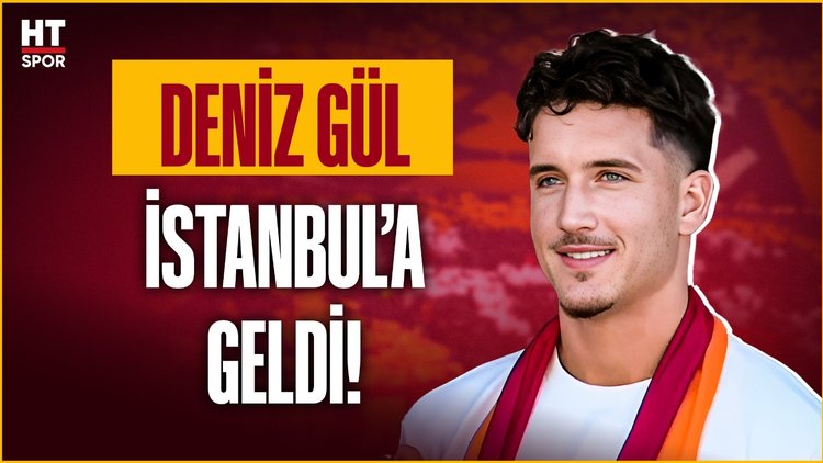 Deniz Gül, Galatasaray için İstanbul'a geldi! İşte ilk görüntüleri...