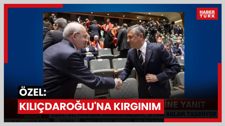 Özel: Kılıçdaroğlu'na kırgınım