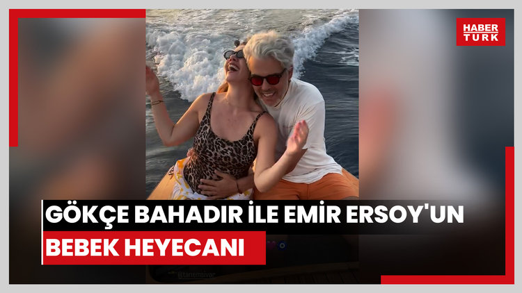 Gökçe Bahadır ile Emir Ersoy'un bebek heyecanı