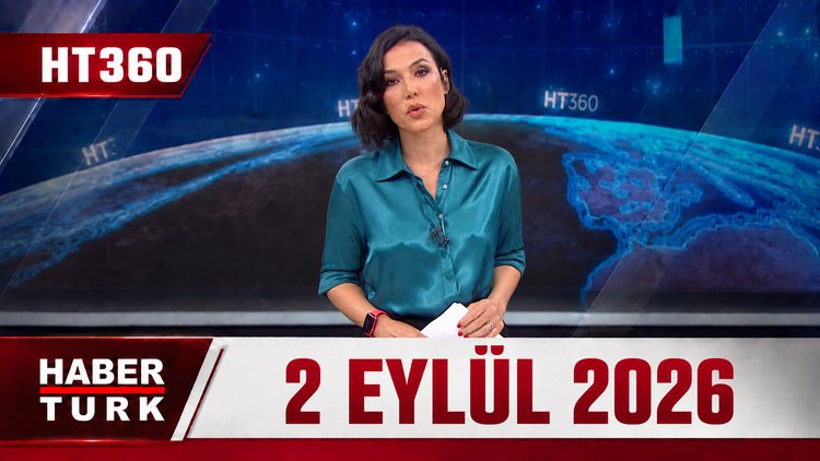 Dilek Gül İle HT 360 - 2 Eylül 2026