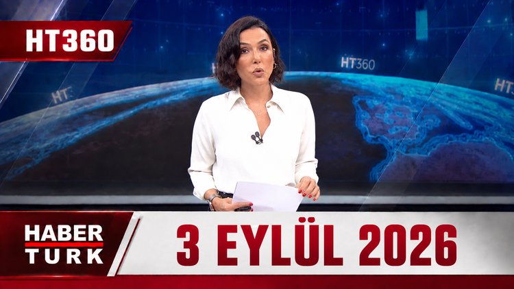 Dilek Gül İle HT 360 - 3 Eylül 2026