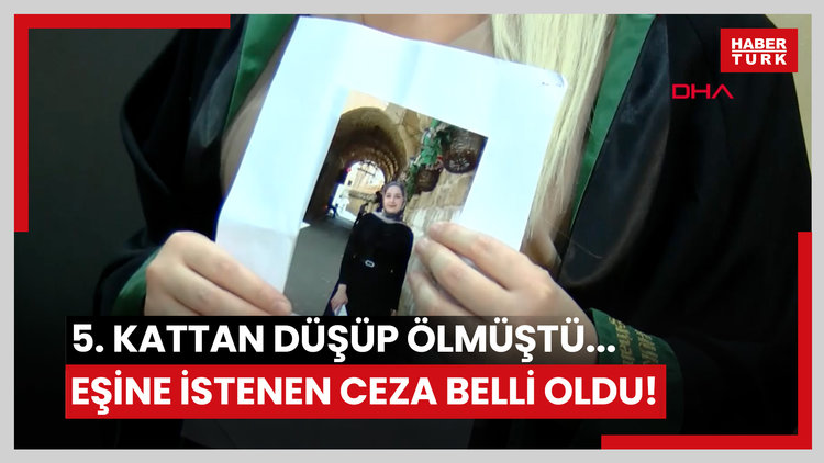 Genç kadın 5. kattan düşüp ölmüştü... Eşine istenen ceza belli oldu!