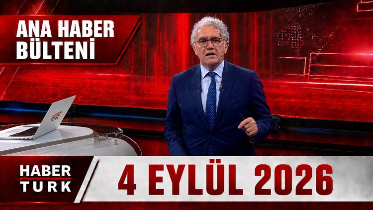 Faruk Aksoy ile Habertürk Ana Haber - 4 Eylül 2026