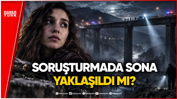 Sır Viyadükte Yeni Detaylar: Gülistan Doku'ya Ne Oldu?