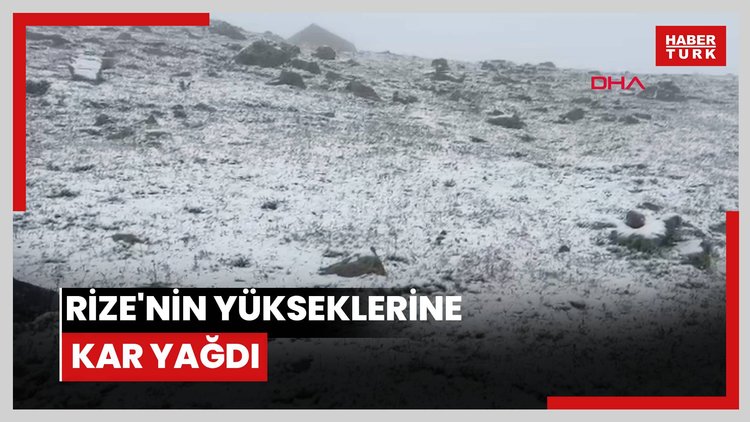 Rize'nin yükseklerine kar yağdı