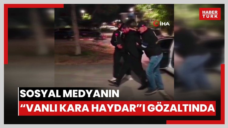 (VAN) Sosyal medyada "Vanlı Kara Haydar" olarak bilinen Mehmet Fatih Tançalan gözaltına alındı