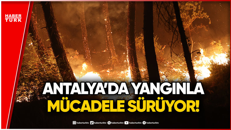 Antalya'da Alevlerle Mücadele: 3 Mahalle Tahliye Edildi, Evler Küle Döndü