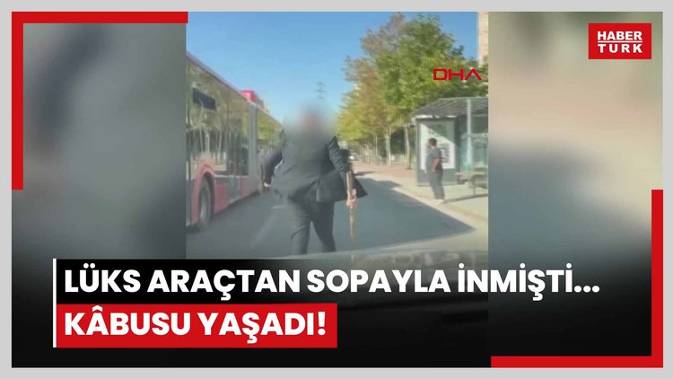 Lüks araçtan sopayla inmişti... Kâbusu yaşadı!