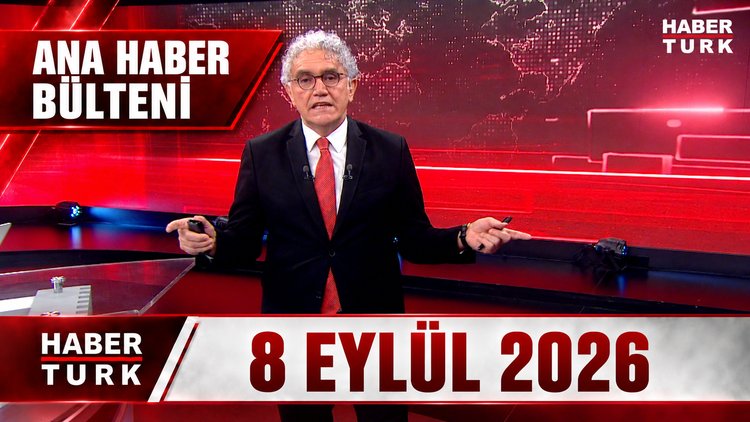 Faruk Aksoy ile Habertürk Ana Haber - 8 Eylül 2026