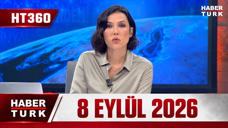 Dilek Gül İle HT 360 - 8 Eylül 2026