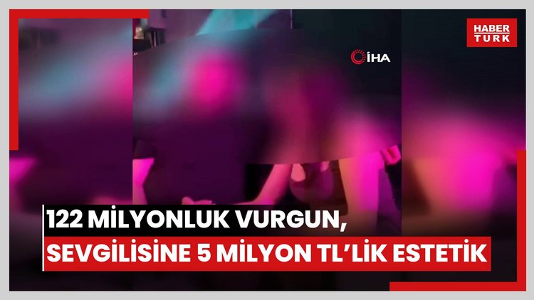 Çalıştığı şirketi 122 milyon TL dolandırmıştı: Sevgilisinin estetiğine 5 milyon TL harcadı, pişman olmadığını söyledi
