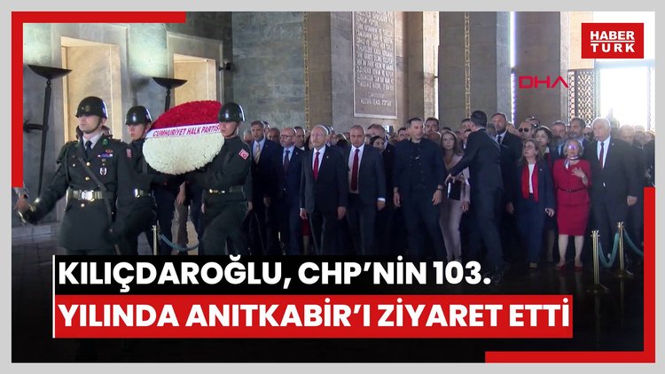 Kılıçdaroğlu, CHP'nin 103'üncü kuruluş yıl dönümünde Anıtkabir'i ziyaret etti