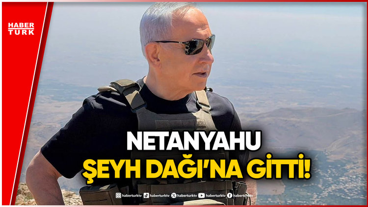 Netanyahu'dan Suriye Topraklarında Provokatif Ziyaret: Şeyh Dağı'na Gitti
