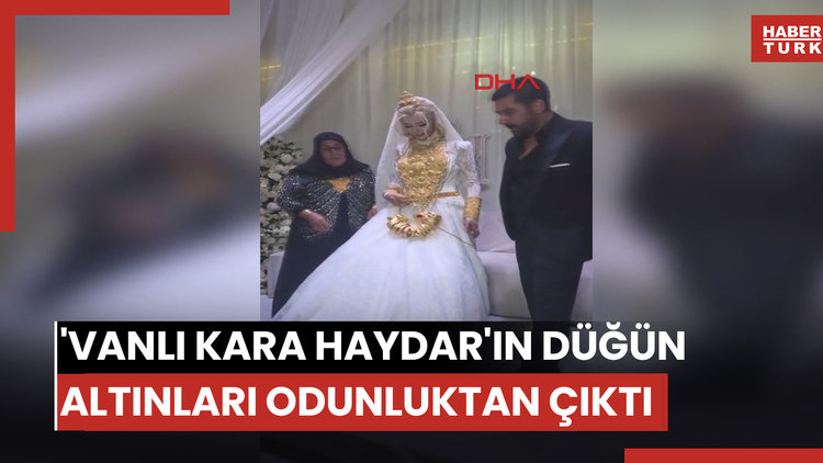 'Vanlı Kara Haydar'ın düğün altınları odunluktan çıktı