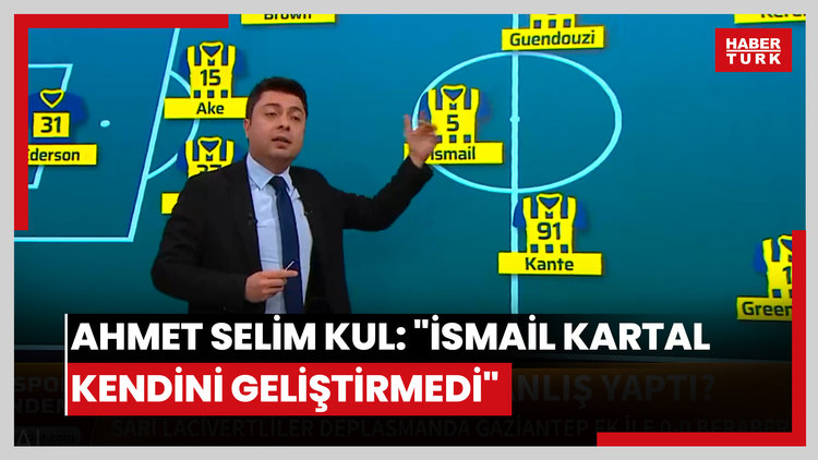 "İsmail Kartal kendini geliştirmedi" Ahmet Selim Kul'dan Fenerbahçe kadro yorumu!