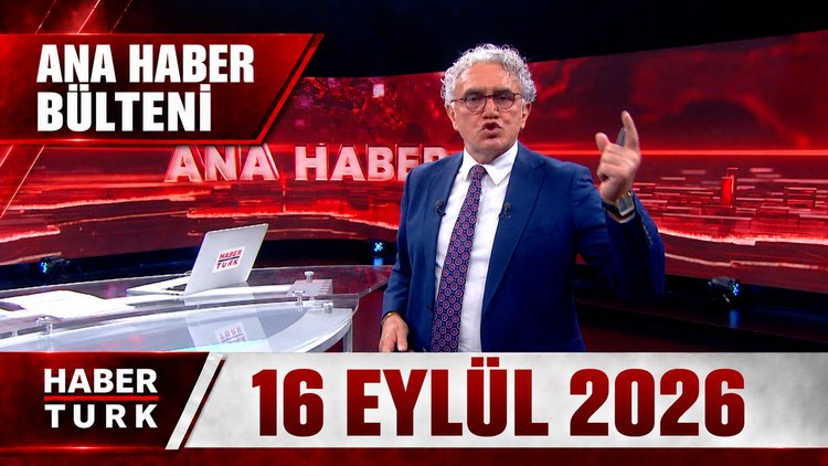Faruk Aksoy ile Habertürk Ana Haber - 16 Eylül 2026