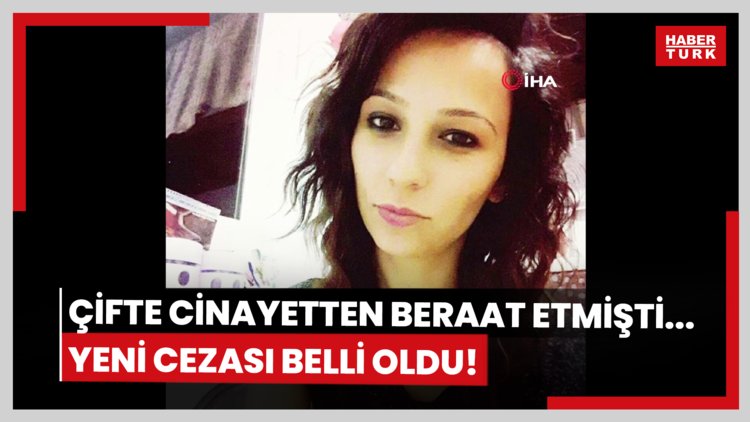 Çifte cinayetten beraat etmişti... Yeni cezası belli oldu!