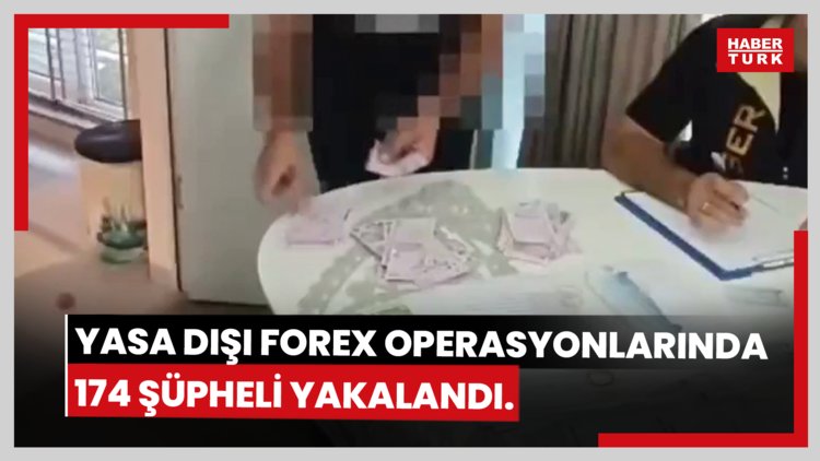İçişleri Bakanlığı: Uluslararası yasa dışı forex dolandırıcılığına yönelik operasyonlarda 174 şüpheli yakalandı