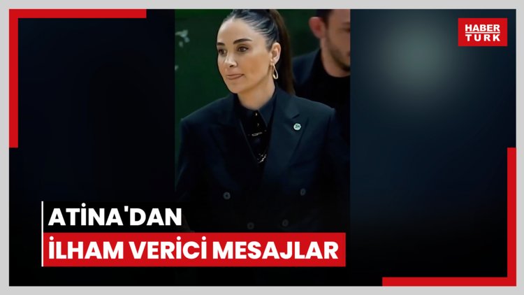 Atina'dan ilham verici mesajlar
