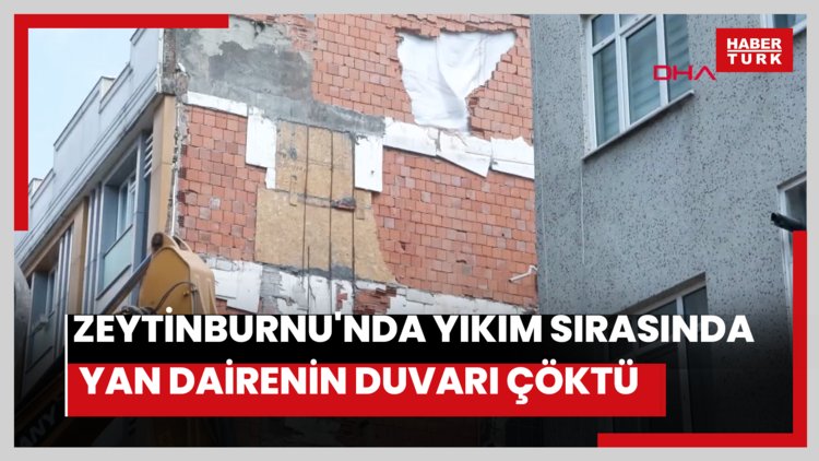 Zeytinburnu'nda yıkım sırasında yan dairenin duvarı çöktü