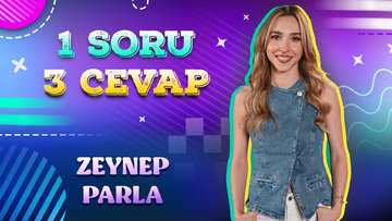 Zeynep Parla ile 1 Soru  3 Cevap