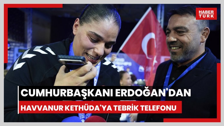 Cumhurbaşkanı Erdoğan'dan Havvanur Kethüda'ya tebrik telefonu