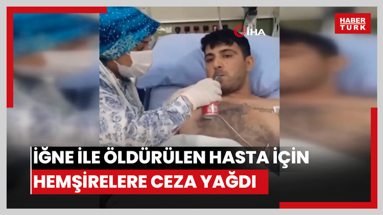 İğne ile öldürülen hasta için hemşirelere ceza yağdı