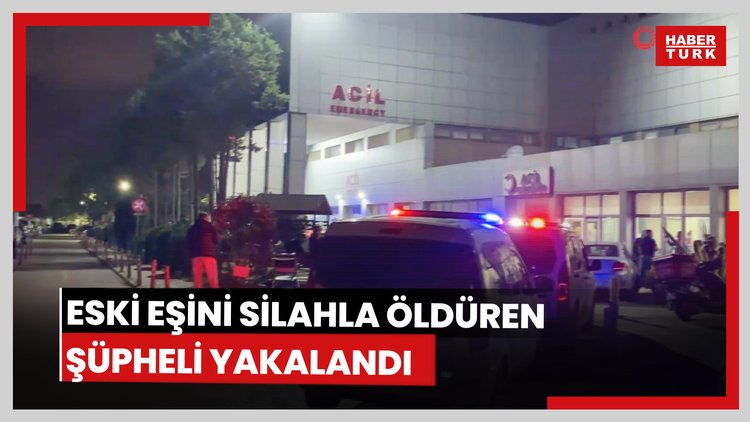 Eski eşini silahla öldüren şüpheli yakalandı