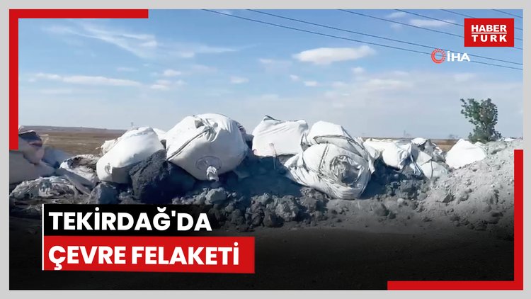 Tekirdağ'da çevre felaketi