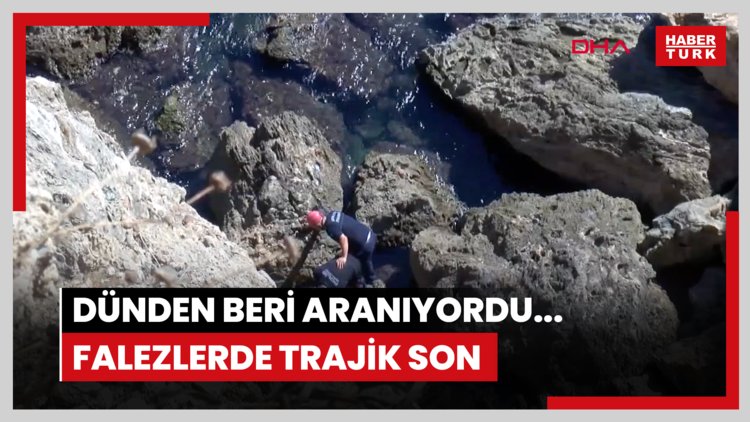 Dünden beri aranıyordu... Falezlerde trajik son