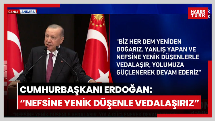 Cumhurbaşkanı Erdoğan: Nefsine yenik düşenle vedalaşırız