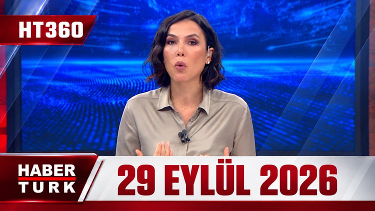 Dilek Gül ile HT 360 - 29 Eylül 2026