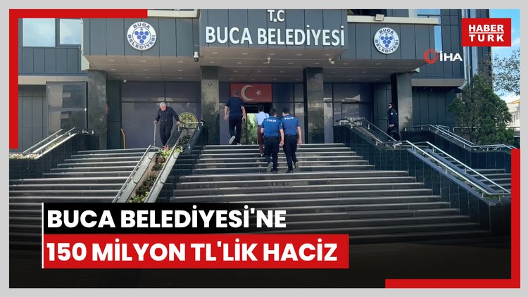 Buca Belediyesi'ne 150 milyon TL'lik haciz