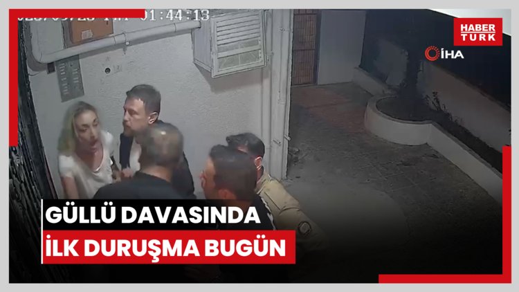 Güllü davasında ilk duruşma bugün